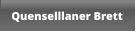 Quenselllaner Brett