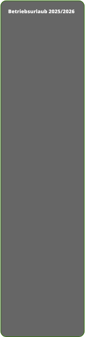 Betriebsurlaub 2025/2026